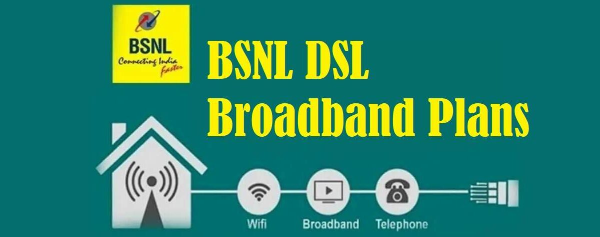BSNL DSL Broadband Plans [DSL/ADSL]