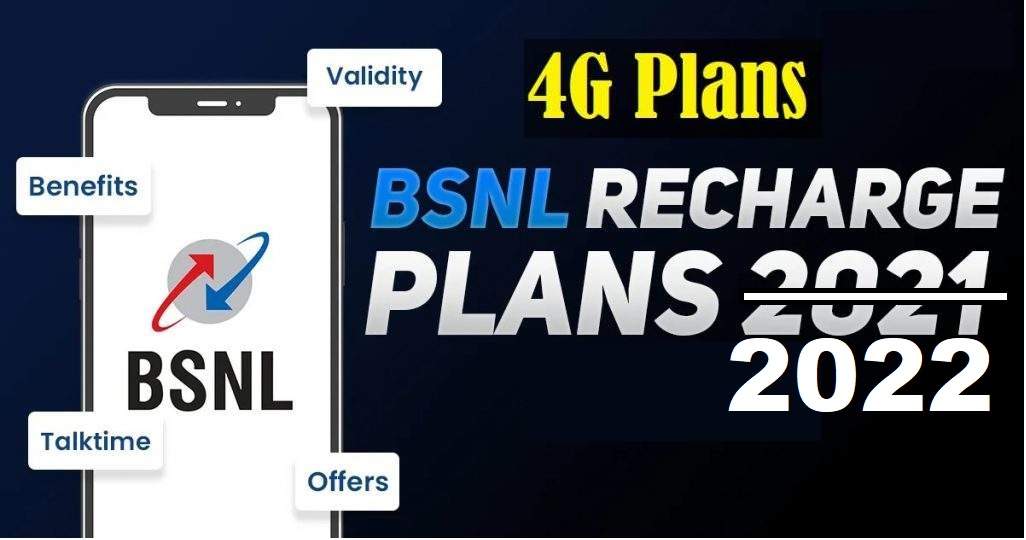 BSNL 4G Plans – 2022 Most Used Recharge Plans