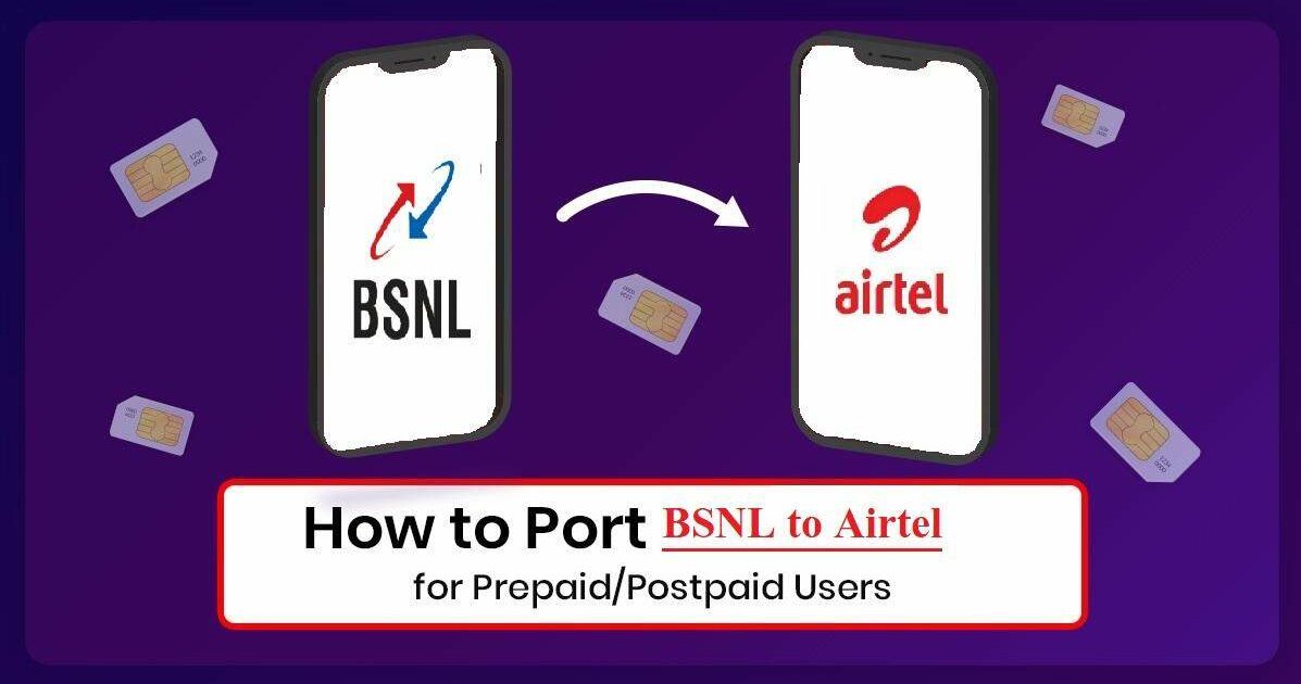 How To Port BSNL To Airtel Online – Get 56 Days Free Offer!!