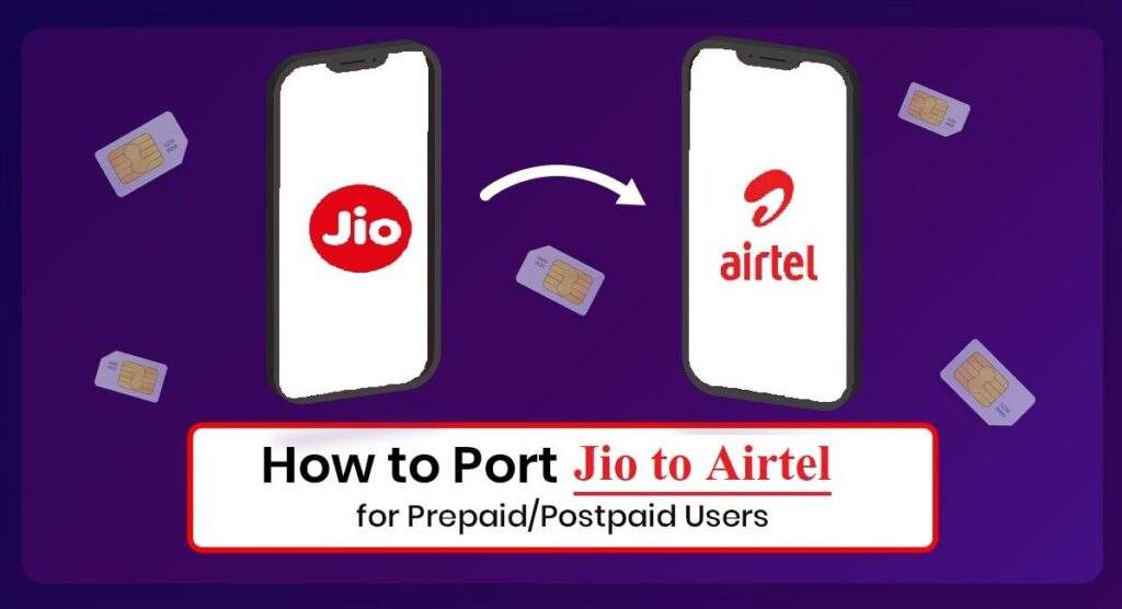 Port Jio To Airtel 4G Online and Offline