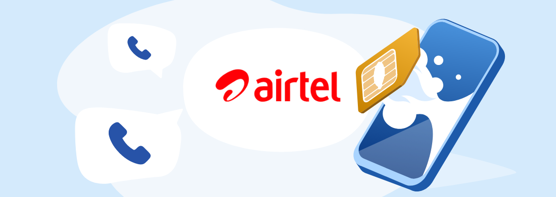 Airtel SIM Cards – Activate, Deactivate, Costs & Latest updates in 2022