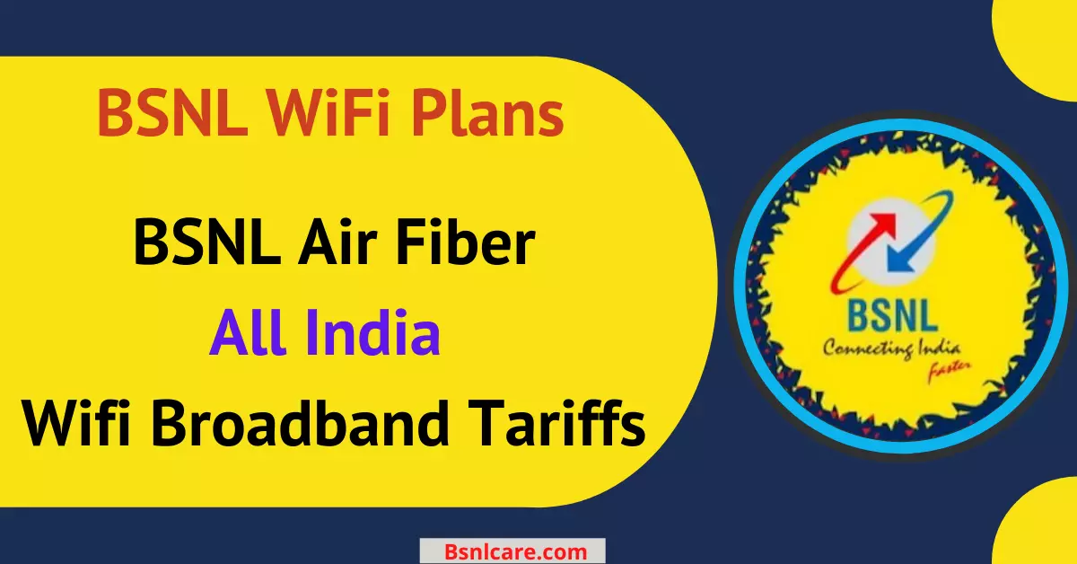 BSNL Wifi Plans 2022 – BSNL Air Fiber for Home
